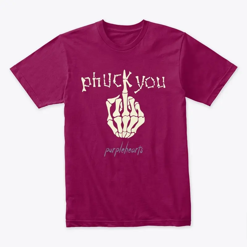 PHUCK YOU SHIRT